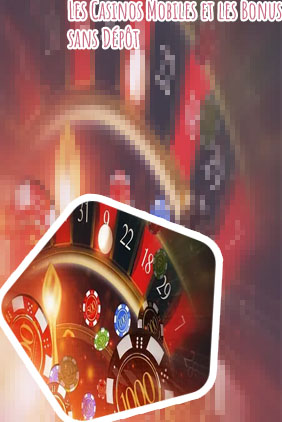 Casino mobile gratuit avec bonus sans dépôt