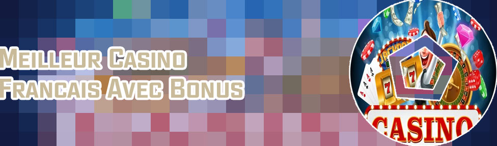 Jeux de casino francais avec bonus
